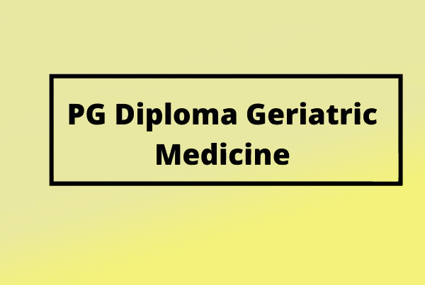PG Diploma in Geriatric Medicine