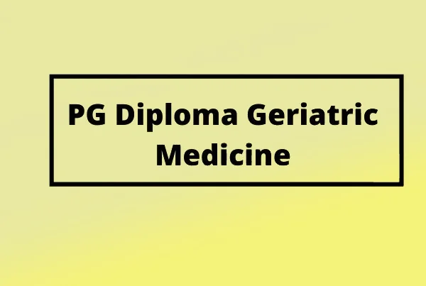 PG Diploma in Geriatric Medicine